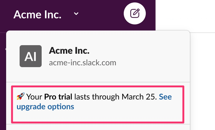 Menú principal de Slack con un texto resaltado en el que se indica: La prueba del plan Pro durará hasta el 25 de marzo. Consulta las opciones para ascender de plan