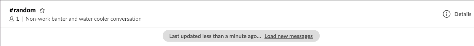 Un canal de Slack con un mensaje en el que se indica: Actualizado por última vez hace menos de un minuto... Cargar nuevos mensajes