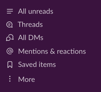 List of items at the top of the left sidebar in Slack